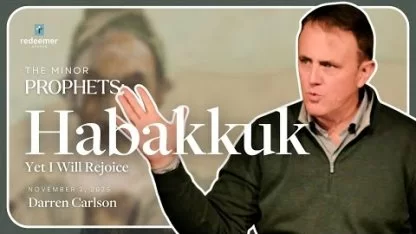 Habakkuk: Yet I Will Rejoice