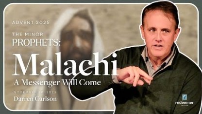 Malachi: A Messenger Will Come