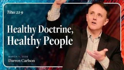 Healthy Doctrine, Healthy Church