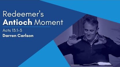 Redeemer's Antioch Moment