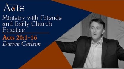Ministry with Friends and Early Church Practice