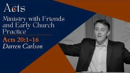 Ministry with Friends and Early Church Practice