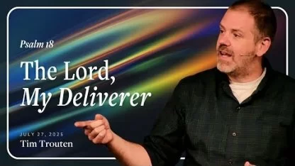 The Lord, My Deliverer