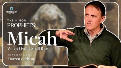 Micah: When I Fall, I Shall Rise