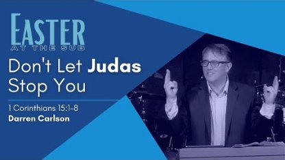 Don't Let Judas Stop You
