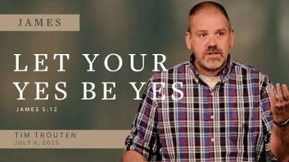 Let Your Yes Be Yes