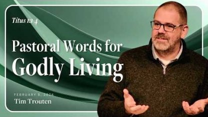 Pastoral Words for Godly Living