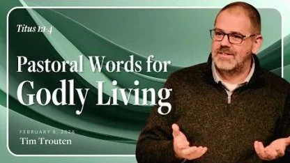 Pastoral Words for Godly Living
