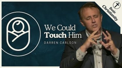 We Could Touch Him