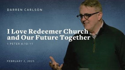 I Love Redeemer Church and Our Future Together
